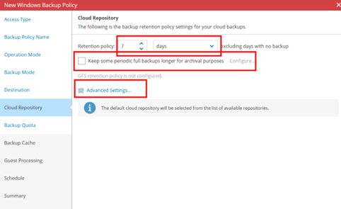 New Windows Backup Policy Wizard Showing The Cloud Repository Step Selected, With A Retention Policy Set To 7 Days, The Option To Keep Periodic Full Backups For Archival Purposes Displayed, And The Advanced Settings Link Highlighted.