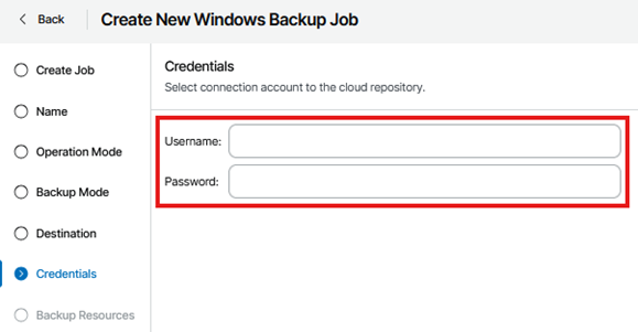 Create New Windows Backup Job Wizard Showing The Credentials Step Selected, With Fields For Entering The Username And Password To Connect To The Cloud Repository Highlighted.