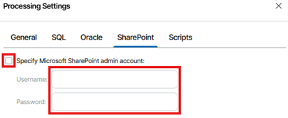 Processing Settings Window Showing The Sharepoint Tab Selected, With The Option To Specify A Microsoft Sharepoint Admin Account And Fields For Entering The Username And Password Displayed.