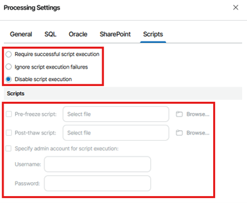 Processing Settings Window Showing The Scripts Tab Selected, With Script Execution Options Displayed And Disable Script Execution Selected, Along With Fields For Pre‑Freeze And Post‑Thaw Scripts And Optional Administrator Credentials.